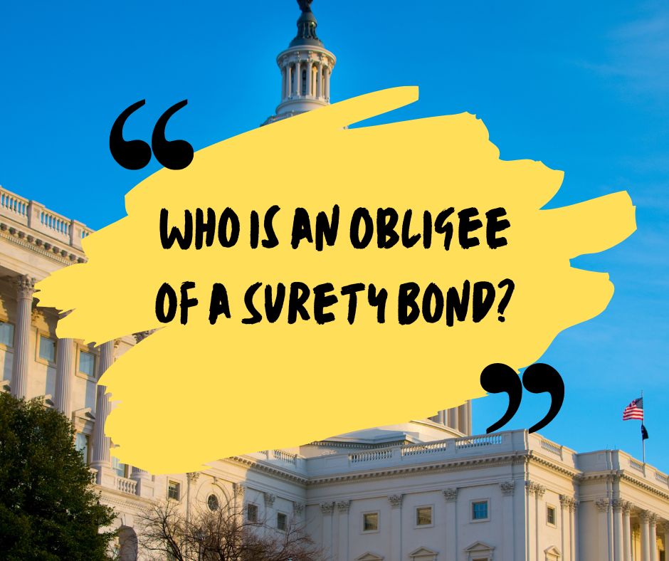 Who is an Obligee of a Surety Bond? - Congress capitol building washington. Government building.